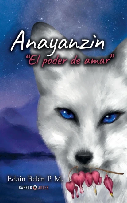 Anayanzin: El poder de amar (Spanish Edition) - Hardcover