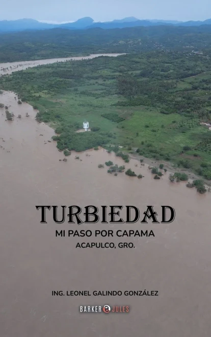 Turbiedad: Mi paso por Capama (Spanish Edition) - Hardcover
