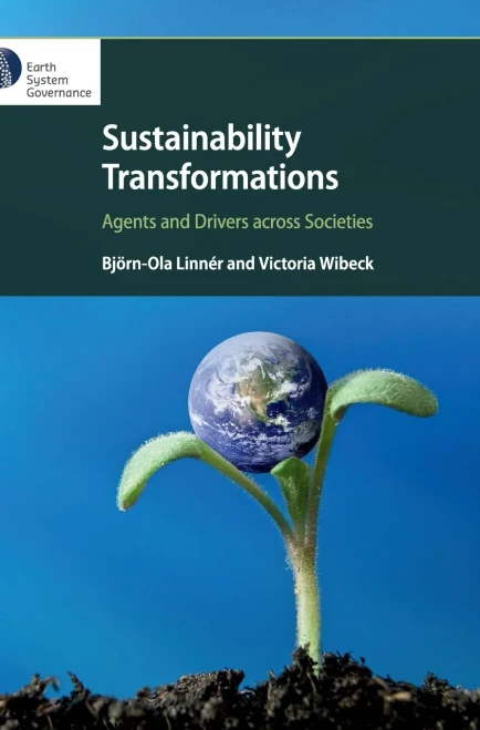 Sustainability Transformations: Agents and Drivers across Societies (Earth System Governance Project)