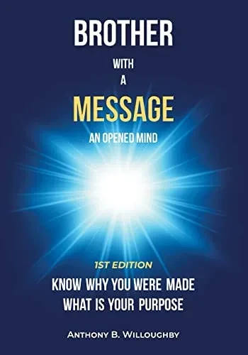 Brother with a Message: An Opened Mind - Paperback