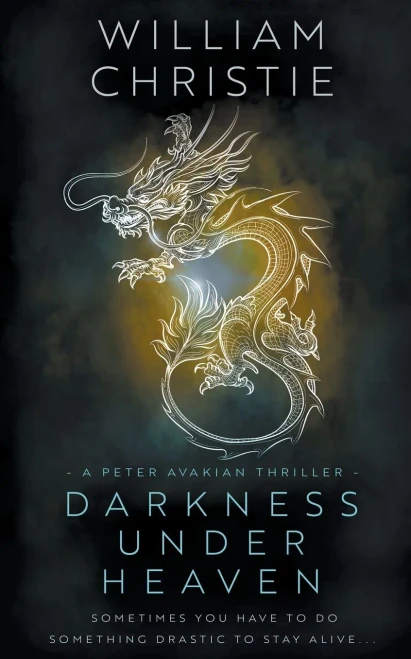 Darkness Under Heaven: A Historical Espionage Thriller (A Peter Avakian Thriller)