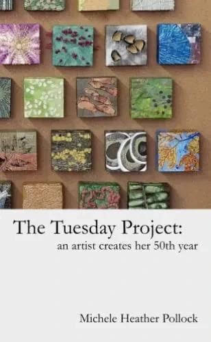 The Tuesday Project: An Artist Creates Her 50th Year