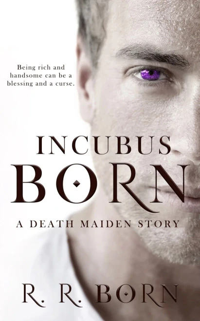 Incubus Born: A Death Maiden Story (Death Maiden Chronicles)