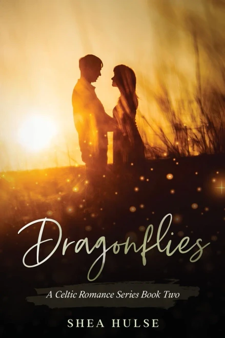 Dragonflies: A Celtic Romance Series Book Two (Fireflies: A Celtic Romance Series)
