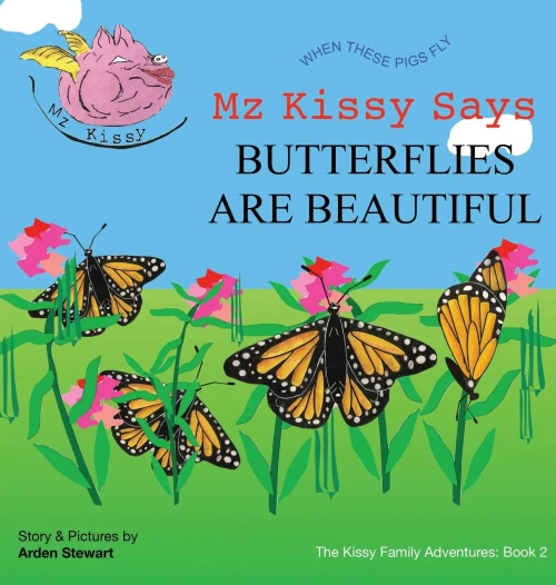 Mz Kissy Says Butterflies Are Beautiful: When These Pigs Fly