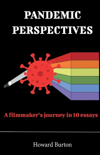 Pandemic Perspectives: A filmmakers journey in 10 essays - Paperback