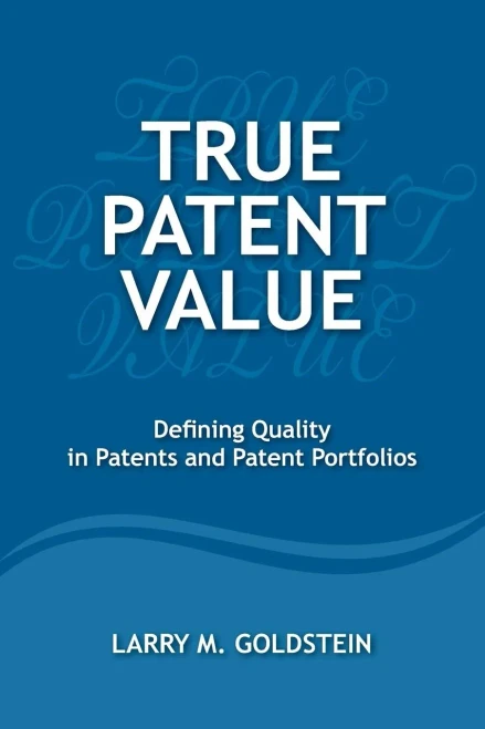 True Patent Value: Defining Quality in Patents and Patent Portfolios