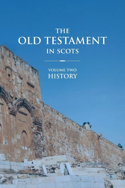 The Old Testament in Scots: Volume Two: History (Scots Edition)