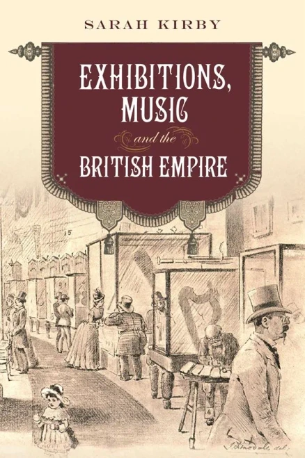 Exhibitions, Music and the British Empire (Music in Britain, 1600-2000)