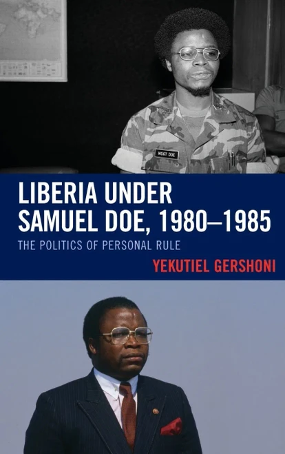 Liberia under Samuel Doe, 19801985: The Politics of Personal Rule