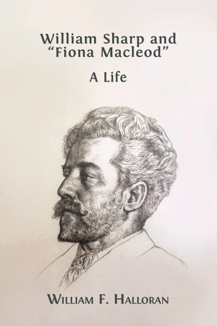 William Sharp and Fiona Macleod: A Life - Paperback