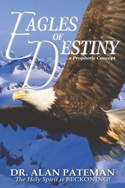 Eagles of Destiny a Prophetic Concept - Paperback
