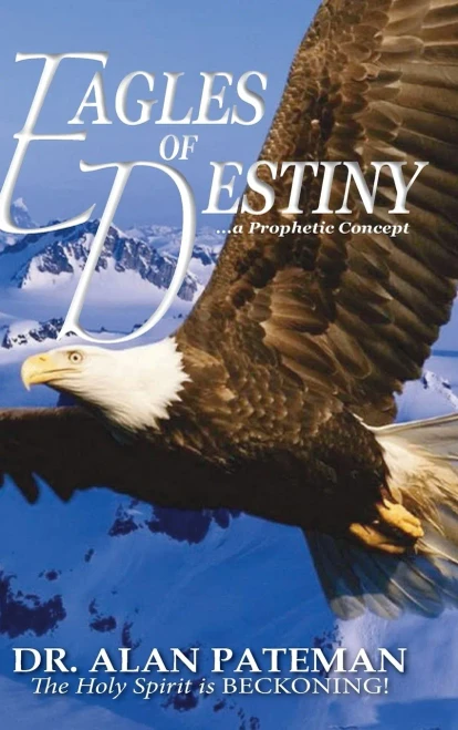 Eagles of Destiny a Prophetic Concept - Hardcover