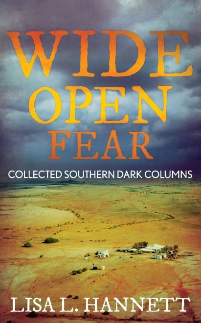 Wide Open Fear: Collected Southern Dark Columns (Writer Chaps)