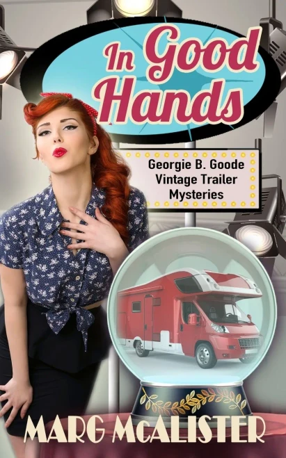 In Good Hands (Georgie B. Goode Vintage Trailer Mysteries)