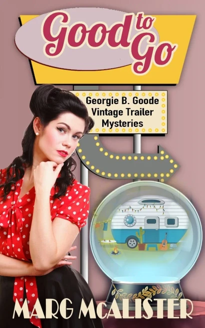 Good to Go (Georgie B. Goode Vintage Trailer Mysteries)