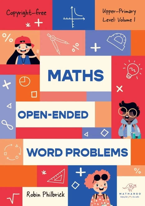 Maths Open-Ended Word Problems Upper-Primary Level: Volume 1: Volume 1