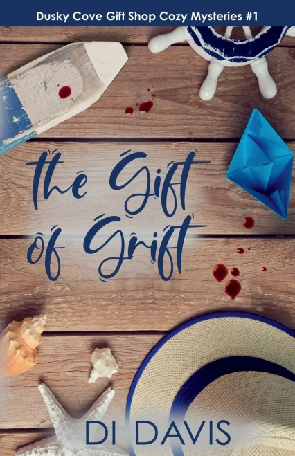 The Gift of Grift: Ray's Gifts #1 (Dusky Cove Gift Shop Cozy Mysteries)