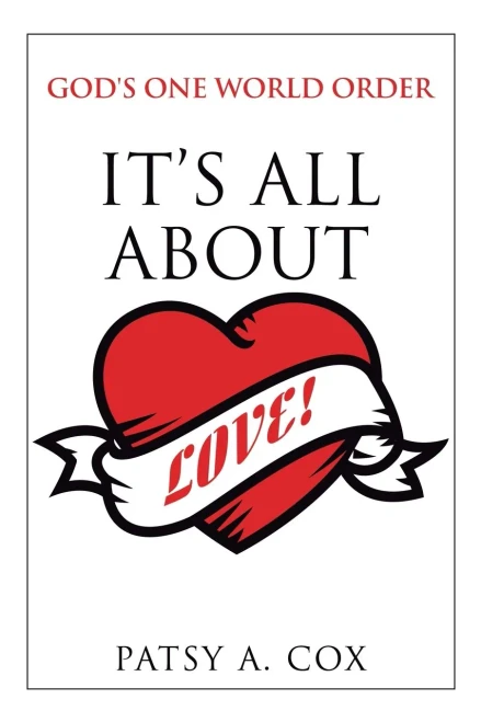 God's One World Order: It’s All About Love!