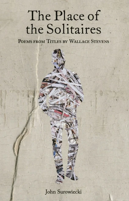The Place of the Solitaires: Poems from Titles by Wallace Stevens