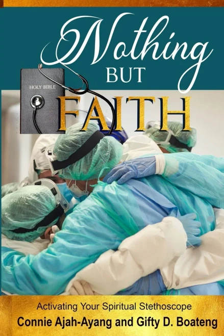 NOTHING BUT FAITH: Activating Your Spiritual Stethoscope