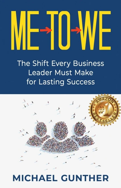Me-To-We: The Shift Every Business Leader Must Make for Lasting Success - Paperback