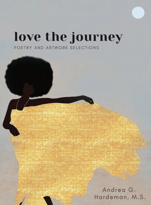 love the journey: Poetry and Artwork Selections - Hardcover