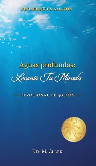 Aguas profundas: ¡Levanta tu mirada! (Spanish Edition)
