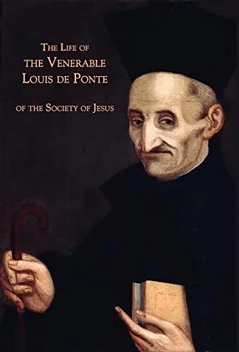The Life of the Venerable Louis de Ponte of the Society of Jesus - Hardcover