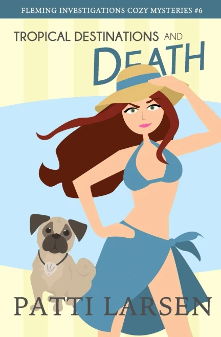 Tropical Destinations and Death (Fleming Investigations Cozy Mysteries)