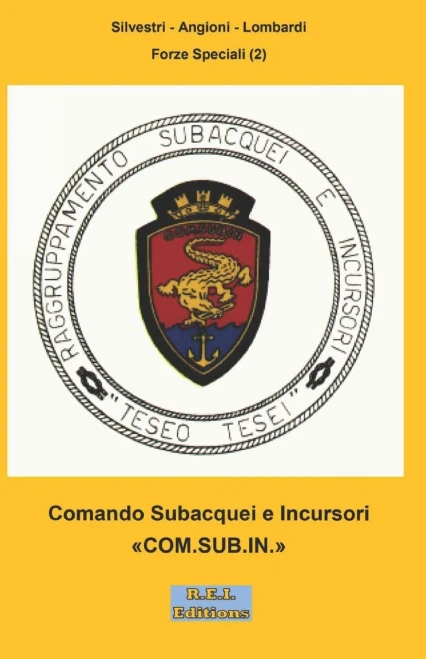 Comando Subacquei e Incursori " COM.SUB.IN." (Italian Edition)