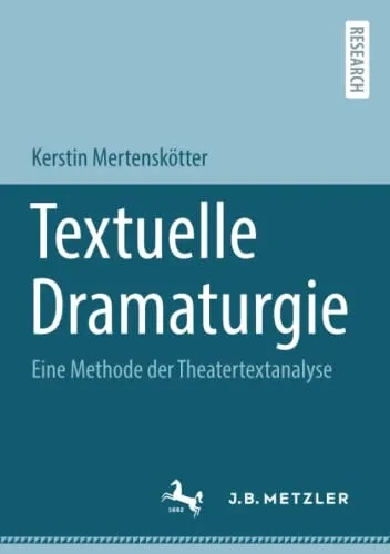Textuelle Dramaturgie: Eine Methode der Theatertextanalyse (German Edition)