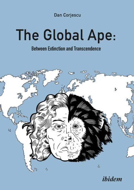 The Global Ape: Between Extinction and Transcendence