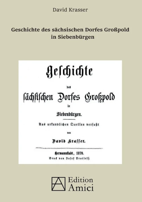 Geschichte des sächsischen Dorfes Großpold in SiebenbUrgen (German Edition)