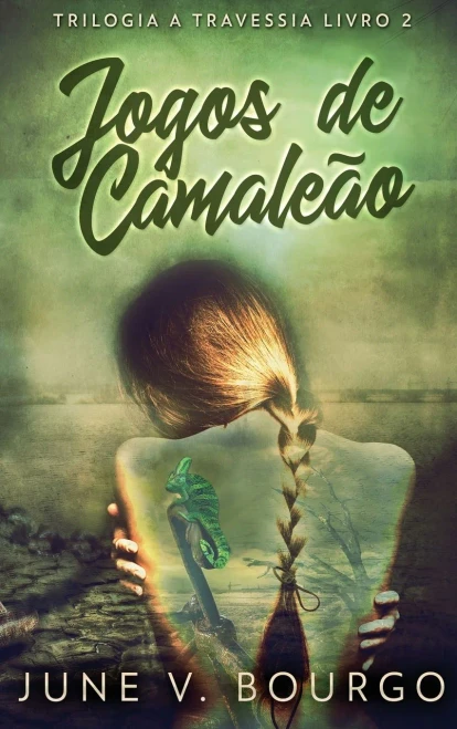 Jogos de Camaleão (Trilogia a Travessia) (Portuguese Edition) - Hardcover