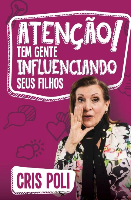 Atenção! Tem gente influenciando seu filho (Portuguese Edition)