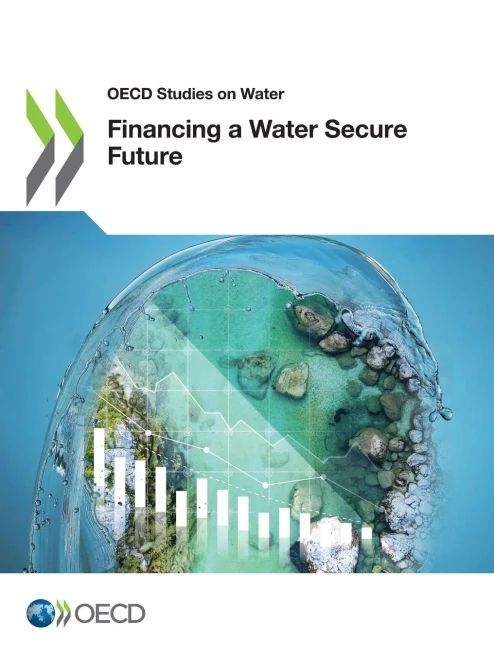 OECD Studies on Water Financing a Water Secure Future
