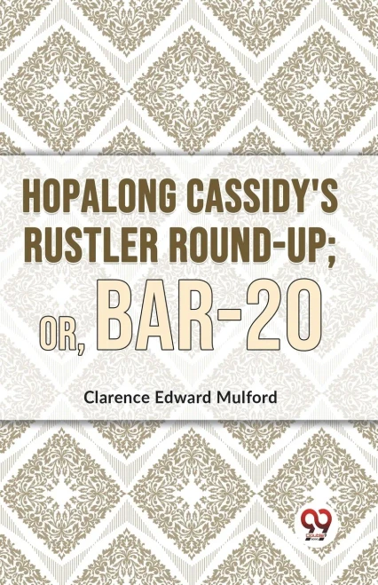 Hopalong Cassidy's Rustler Round-Up; Or, Bar-20 - Paperback