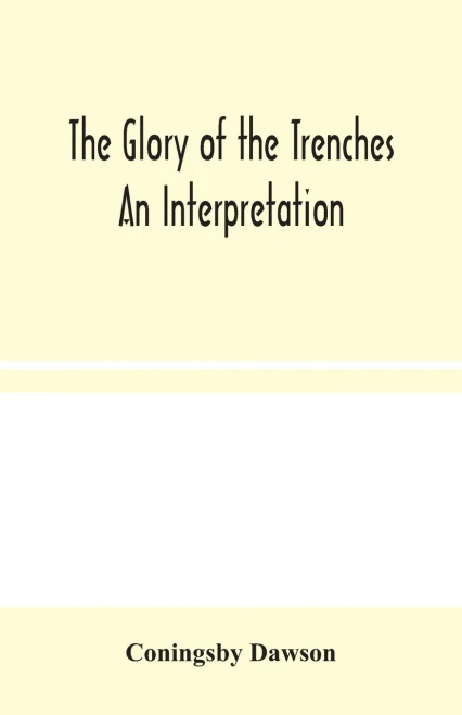 The Glory of the Trenches: An Interpretation - Paperback