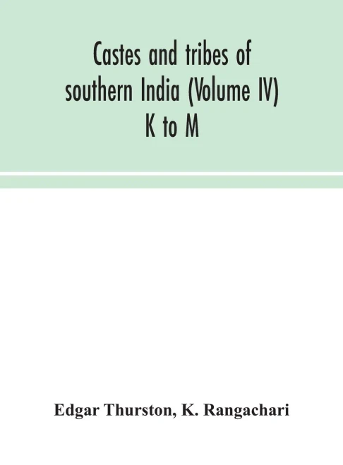 Castes and tribes of southern India (Volume IV) K to M - Hardcover