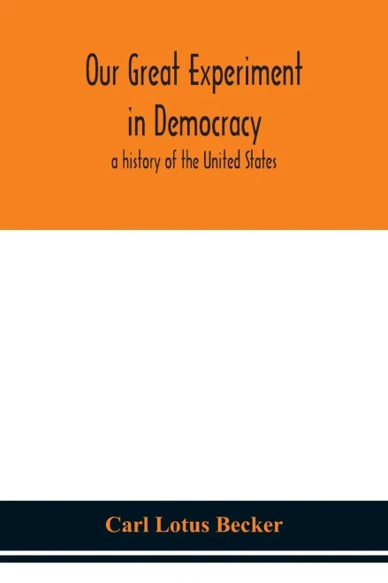 Our great experiment in democracy: a history of the United States - Paperback