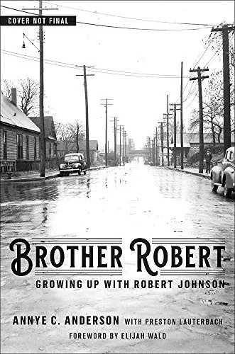 Brother Robert: Growing Up with Robert Johnson