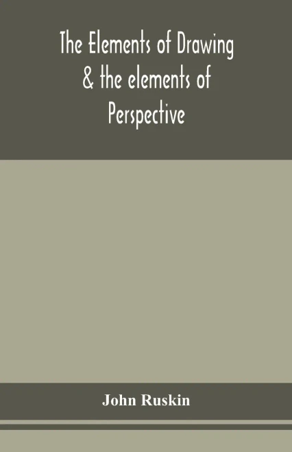The elements of drawing & the elements of perspective - Paperback