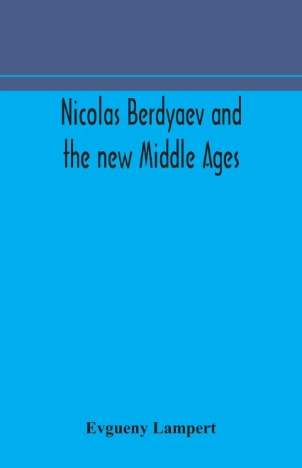 Nicolas Berdyaev and the new Middle Ages - Paperback