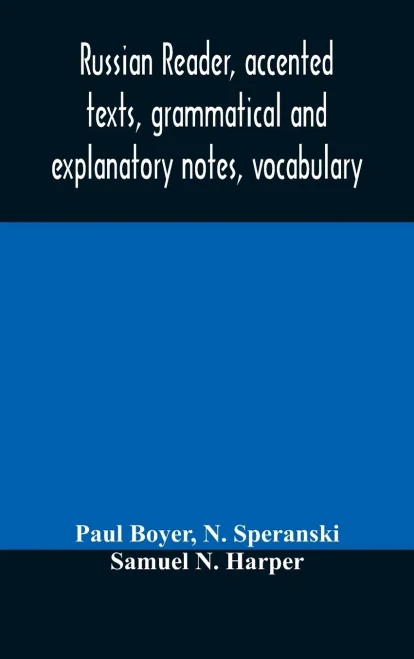 Russian reader, accented texts, grammatical and explanatory notes, vocabulary - Hardcover
