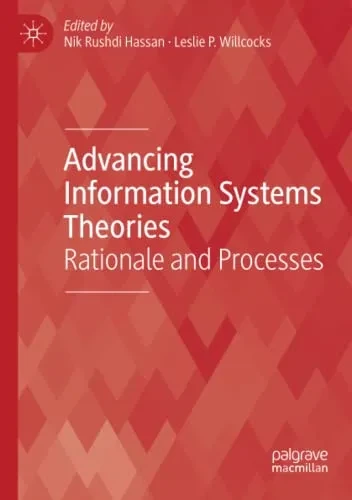 Advancing Information Systems Theories: Rationale and Processes (Technology, Work and Globalization)