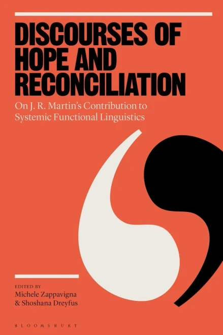 Discourses of Hope and Reconciliation: On J. R. Martin's Contribution to Systemic Functional Linguistics (Paperback)