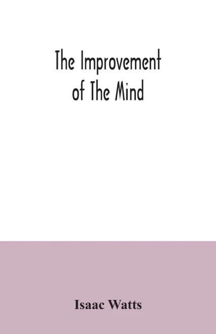 The improvement of the mind