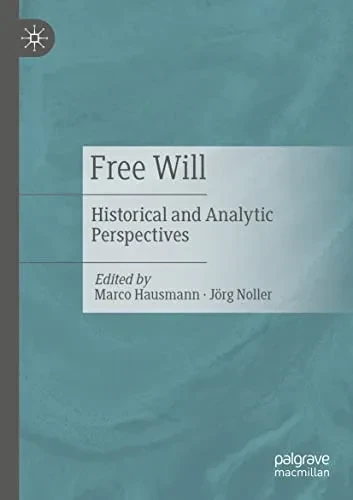 Free Will: Historical and Analytic Perspectives