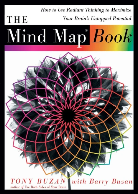 The Mind Map Book: How to Use Radiant Thinking to Maximize Your Brain's Untapped Potential